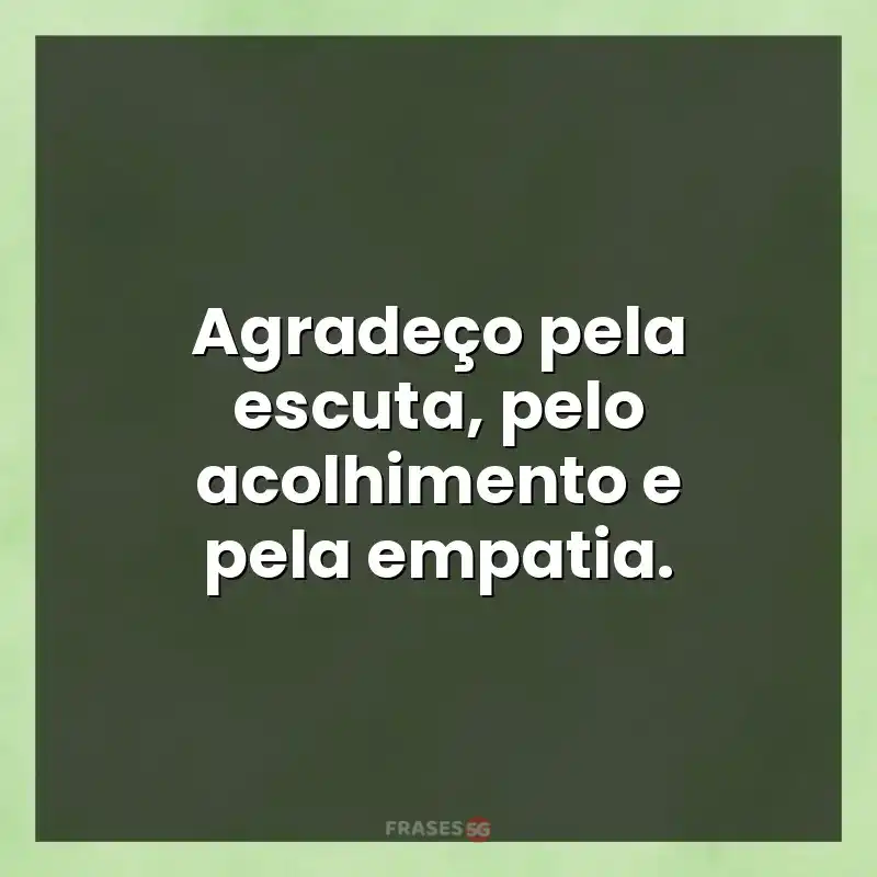 Mensagens para status: Agradeço pela escuta
