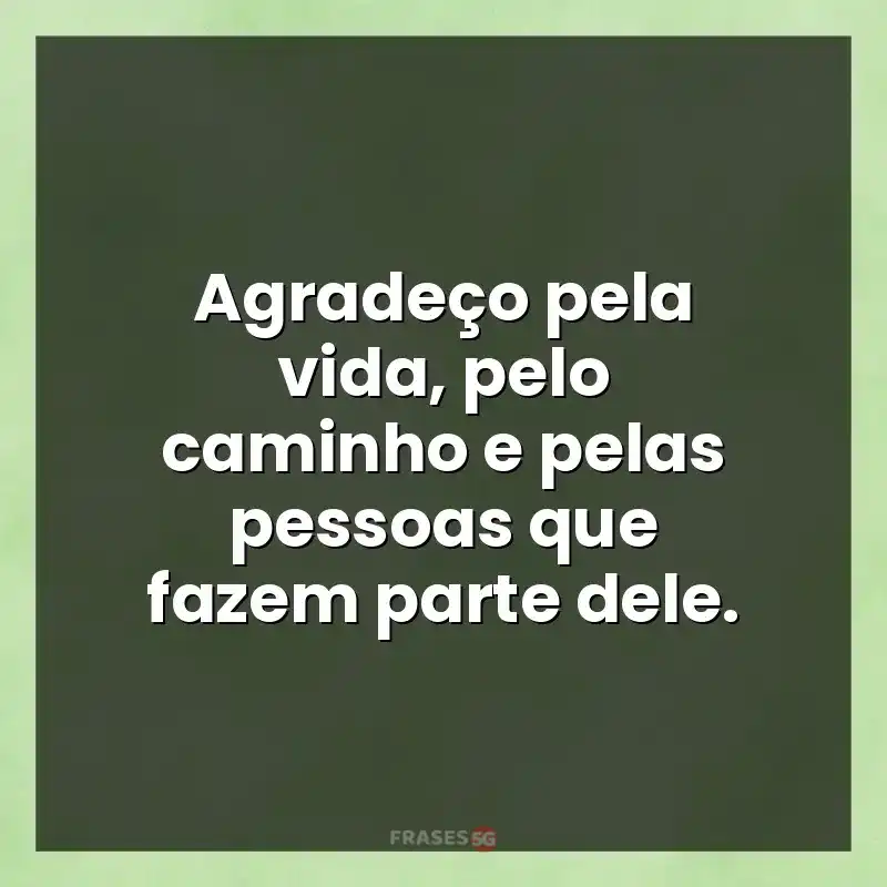 Mensagens para compartilhar: Agradeço pela vida