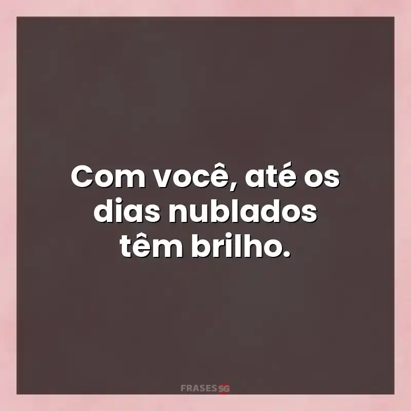 Melhores mensagens: Com você