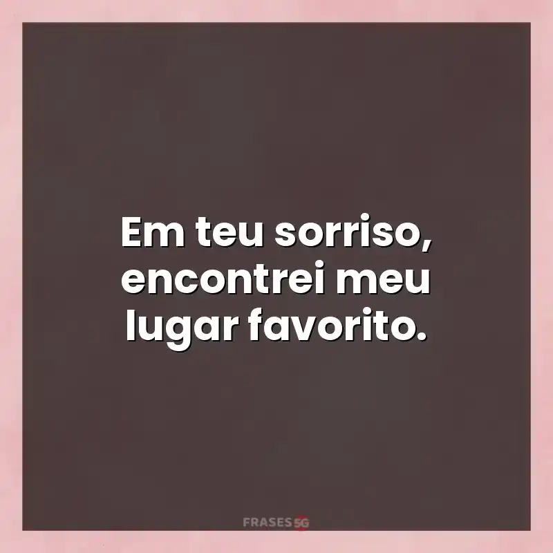 Mensagens para compartilhar: Em teu sorriso