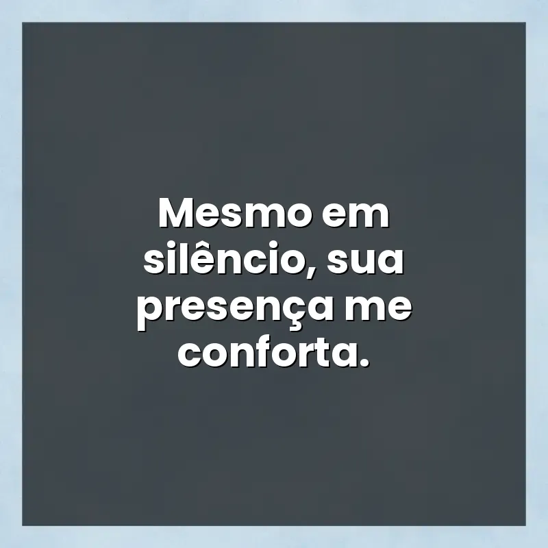 Mensagens de auto-estima: Mesmo em silêncio