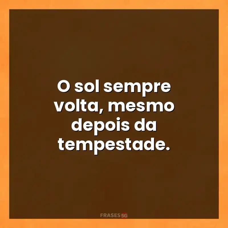 Mensagens de auto-estima: O sol sempre volta