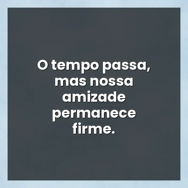 Mensagens e frases: O tempo passa