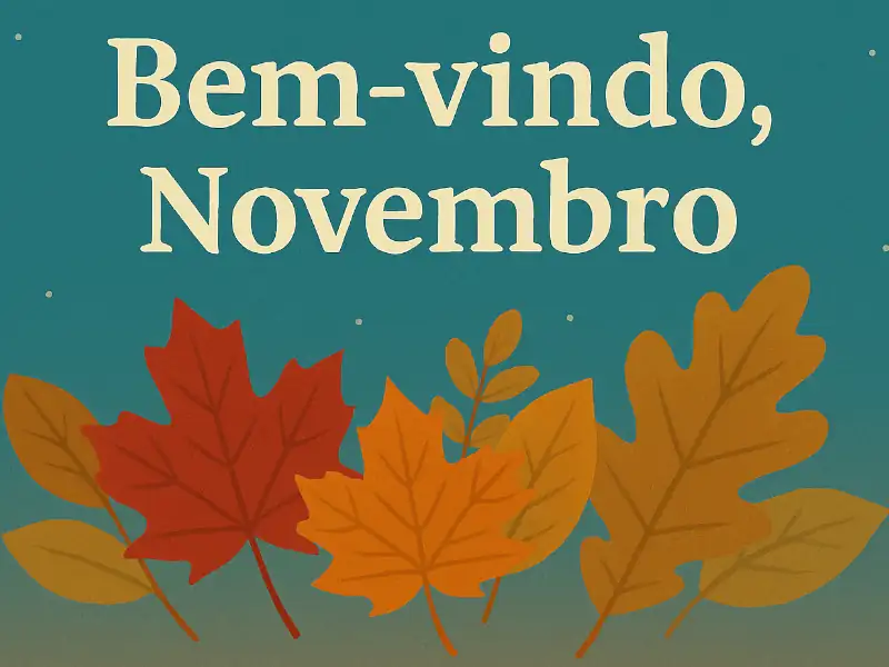 Frases de Boas-Vindas a Novembro